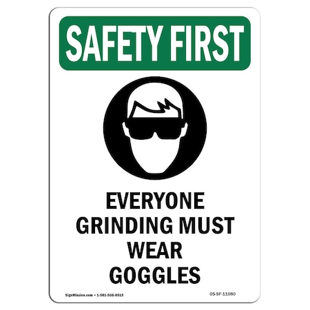 OSHA SAFETY FIRST Sign, Everyone Grinding Must W/ Symbol, 10in X 7in Aluminum